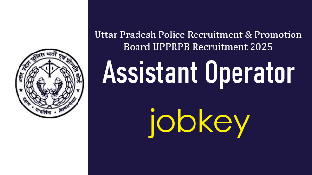 UP Police Assistant Operator Online Form 2025-jobkey